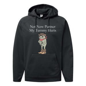 Not Now Partner My Tummy Hurts Design Gift Performance Fleece Hoodie