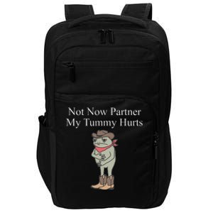 Not Now Partner My Tummy Hurts Design Gift Impact Tech Backpack