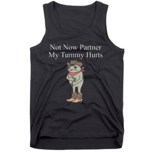 Not Now Partner My Tummy Hurts Design Gift Tank Top