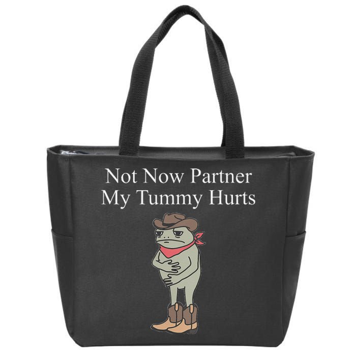 Not Now Partner My Tummy Hurts Design Gift Zip Tote Bag