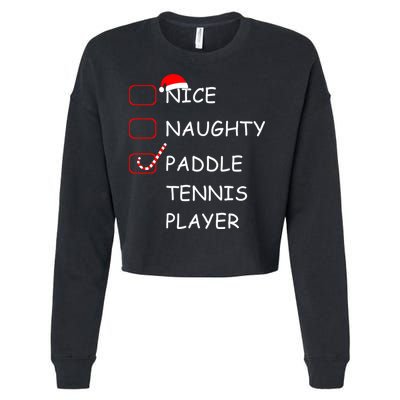 Nice Naughtly Paddle Tennis Player Xmas Tennis Coach Sports Gift Cropped Pullover Crew
