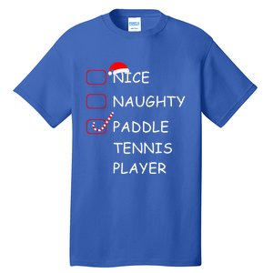 Nice Naughtly Paddle Tennis Player Xmas Tennis Coach Sports Gift Tall T-Shirt