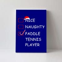 Nice Naughtly Paddle Tennis Player Xmas Tennis Coach Sports Gift Canvas