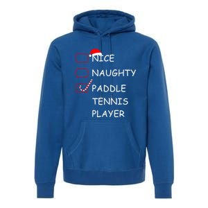 Nice Naughtly Paddle Tennis Player Xmas Tennis Coach Sports Gift Premium Hoodie