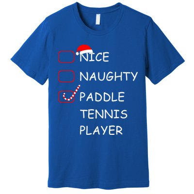 Nice Naughtly Paddle Tennis Player Xmas Tennis Coach Sports Gift Premium T-Shirt