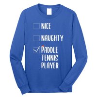 Nice Naughtly Paddle Tennis Player Xmas Tennis Coach Sports Gift Long Sleeve Shirt