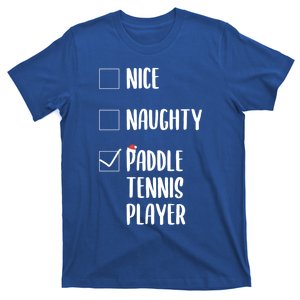 Nice Naughtly Paddle Tennis Player Xmas Tennis Coach Sports Gift T-Shirt