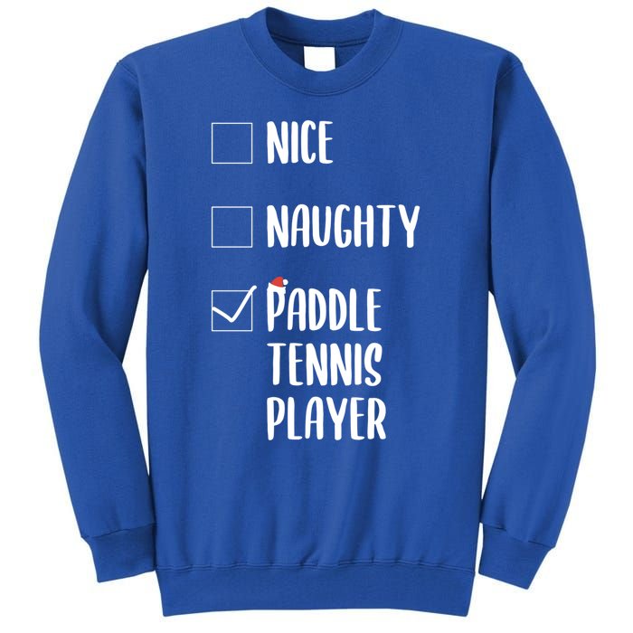 Nice Naughtly Paddle Tennis Player Xmas Tennis Coach Sports Gift Tall Sweatshirt