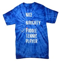 Nice Naughtly Paddle Tennis Player Xmas Tennis Coach Sports Gift Tie-Dye T-Shirt