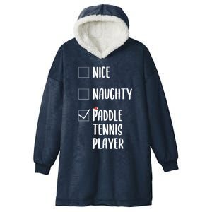 Nice Naughtly Paddle Tennis Player Xmas Tennis Coach Sports Gift Hooded Wearable Blanket