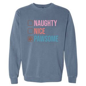 Naughty Nice Pawsome Funny Christmas Dog Saying Paws Retro Cute Gift Garment-Dyed Sweatshirt