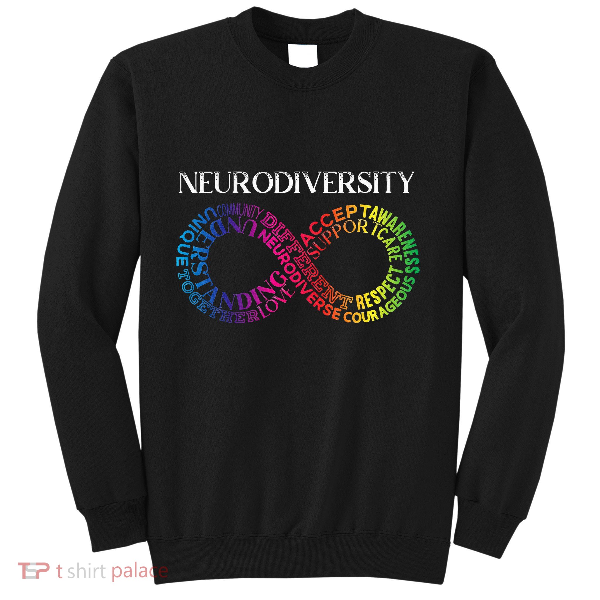 Neurodiversity Neurodivergent Rainbow Infinity ADHD ASD Sweatshirt