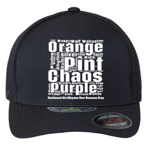 National No Rhyme Nor Reason Day Celebration September 1st Cute Gift Flexfit Unipanel Trucker Cap