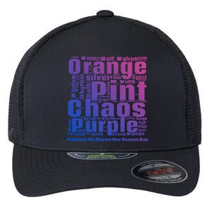 National No Rhyme Nor Reason Day Celebration September 1st Cool Gift Flexfit Unipanel Trucker Cap