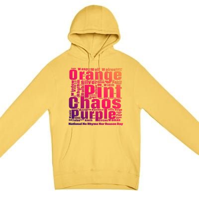 National No Rhyme Nor Reason Day Celebration September 1st Gift Premium Pullover Hoodie