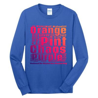 National No Rhyme Nor Reason Day Celebration September 1st Gift Tall Long Sleeve T-Shirt