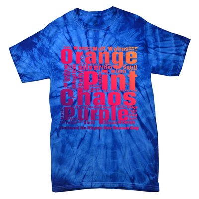 National No Rhyme Nor Reason Day Celebration September 1st Gift Tie-Dye T-Shirt