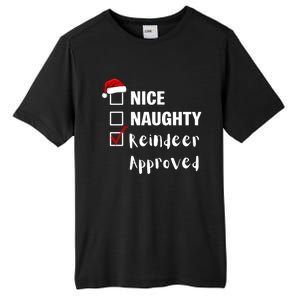 Nice Naughty Reindeer Approved Funny Santa Claus Christmas Cute Gift Tall Fusion ChromaSoft Performance T-Shirt