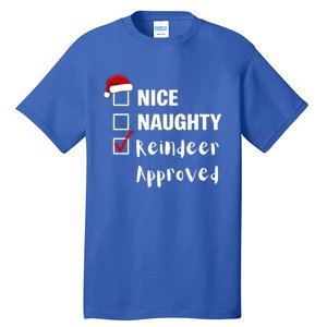 Nice Naughty Reindeer Approved Funny Santa Claus Christmas Cute Gift Tall T-Shirt