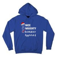 Nice Naughty Reindeer Approved Funny Santa Claus Christmas Cute Gift Tall Hoodie