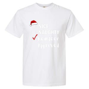 Nice Naughty Reindeer Approved Funny Santa Claus Christmas Cute Gift Garment-Dyed Heavyweight T-Shirt