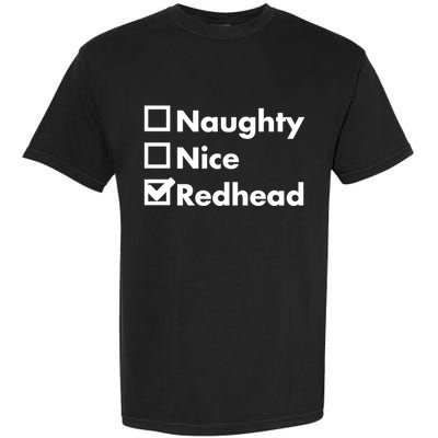 Nice Naughty Redhead Xmas Idea Funny Christmas Ginger Funny Gift Meaningful Gift Garment-Dyed Heavyweight T-Shirt