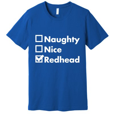 Nice Naughty Redhead Xmas Idea Funny Christmas Ginger Funny Gift Meaningful Gift Premium T-Shirt