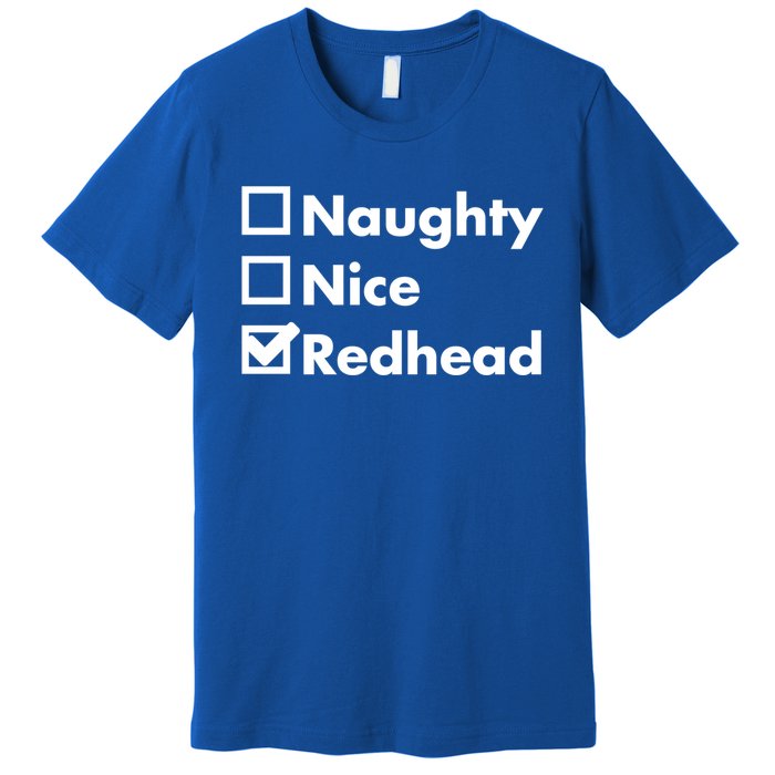 Nice Naughty Redhead Xmas Idea Funny Christmas Ginger Funny Gift Meaningful Gift Premium T-Shirt