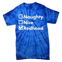 Nice Naughty Redhead Xmas Idea Funny Christmas Ginger Funny Gift Meaningful Gift Tie-Dye T-Shirt