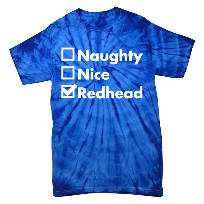 Nice Naughty Redhead Xmas Idea Funny Christmas Ginger Funny Gift Meaningful Gift Tie-Dye T-Shirt