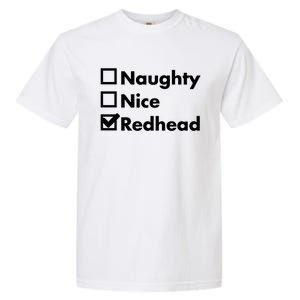 Nice Naughty Redhead Xmas Idea Funny Christmas Ginger Funny Gift Meaningful Gift Garment-Dyed Heavyweight T-Shirt