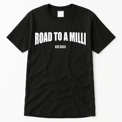 Nick Nayersina Road To A Milli Tall T-Shirt