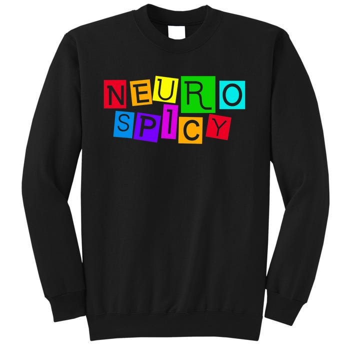 Neurospicy Neuro Spicy Neurodiversity Neurodivergent Tall Sweatshirt