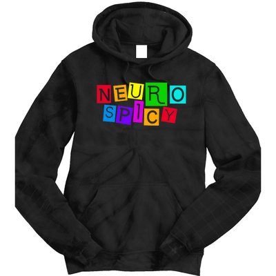 Neurospicy Neuro Spicy Neurodiversity Neurodivergent Tie Dye Hoodie