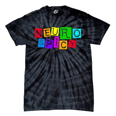 Neurospicy Neuro Spicy Neurodiversity Neurodivergent Tie-Dye T-Shirt