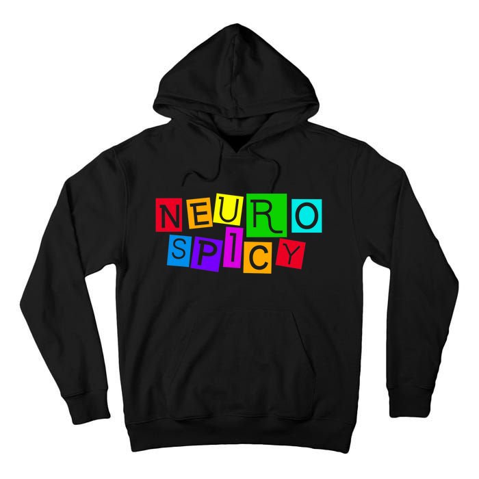 Neurospicy Neuro Spicy Neurodiversity Neurodivergent Tall Hoodie