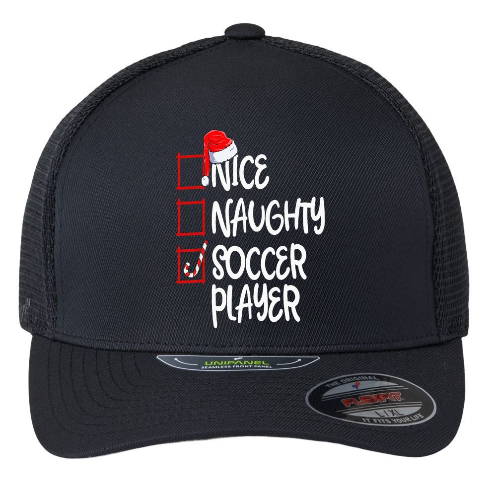 Nice Naughty Soccer Player Funny Soccer Christmas List Santa Flexfit Unipanel Trucker Cap
