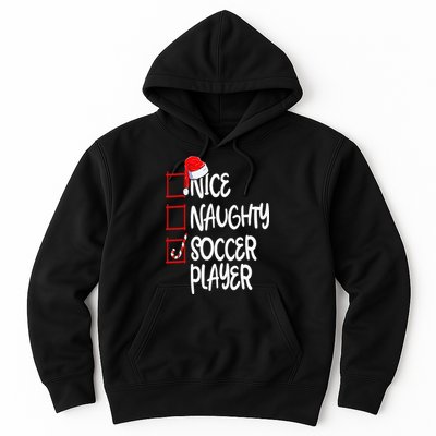 Nice Naughty Soccer Player Funny Soccer Christmas List Santa Hoodie