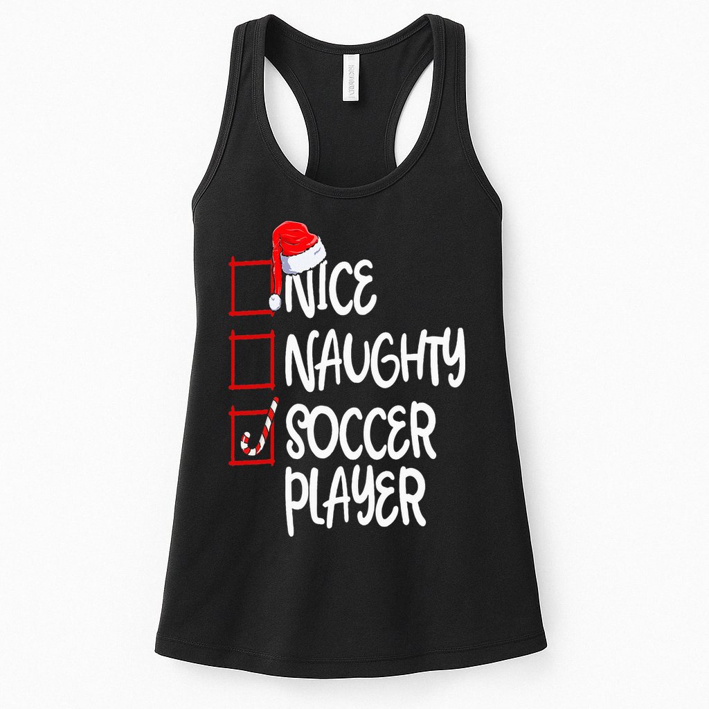 Nice Naughty Soccer Player Funny Soccer Christmas List Santa Womens Tank Top