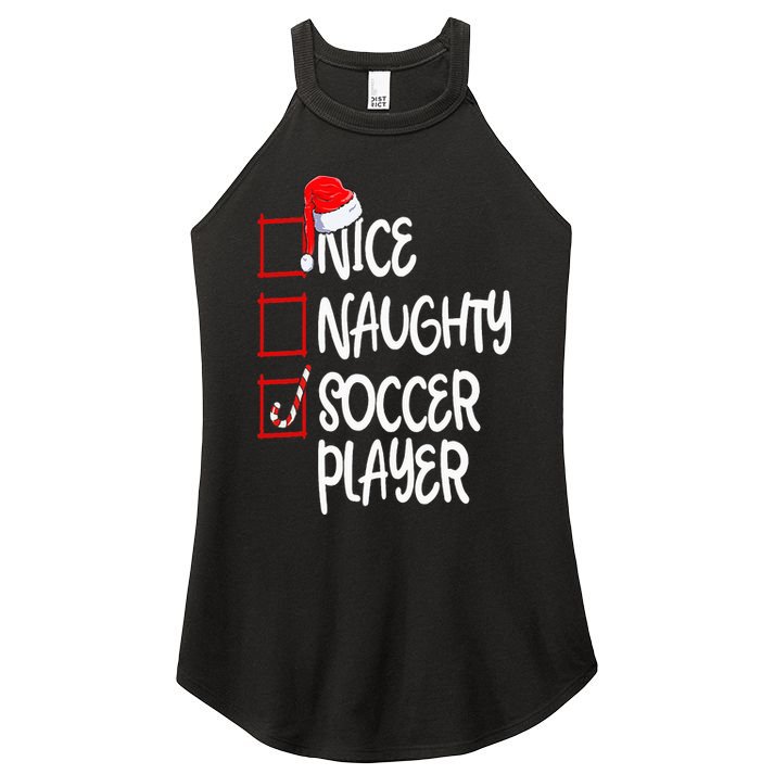 Nice Naughty Soccer Player Funny Soccer Christmas List Santa Women's Perfect Tri Rocker Tank