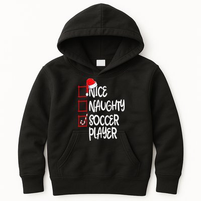 Nice Naughty Soccer Player Funny Soccer Christmas List Santa Kids Hoodie