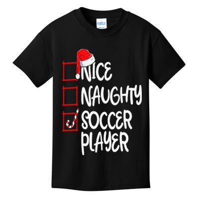 Nice Naughty Soccer Player Funny Soccer Christmas List Santa Kids T-Shirt