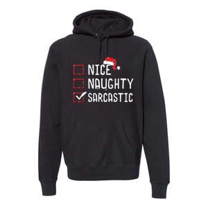 Nice Naughty Sarcastic Christmas List Premium Hoodie