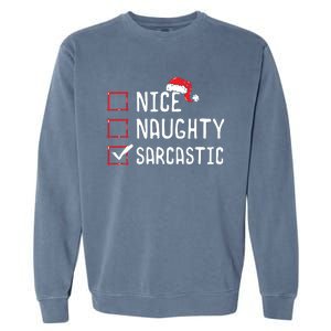 Nice Naughty Sarcastic Christmas List Garment-Dyed Sweatshirt