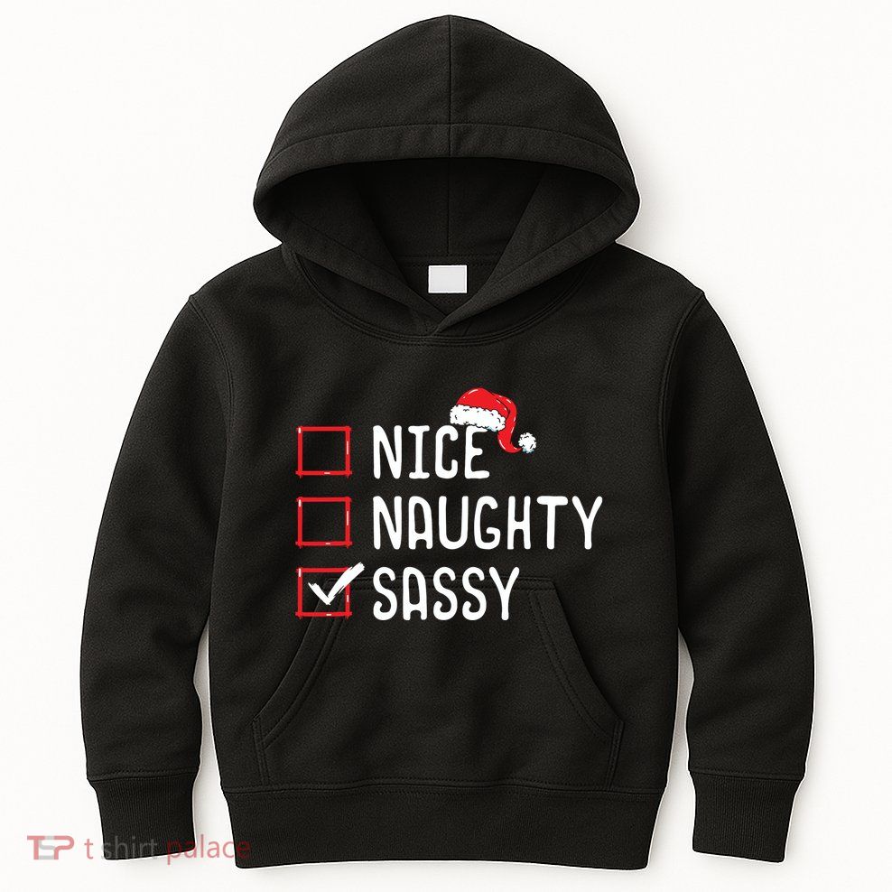 Nice Naughty Sassy Christmas List Kids Hoodie