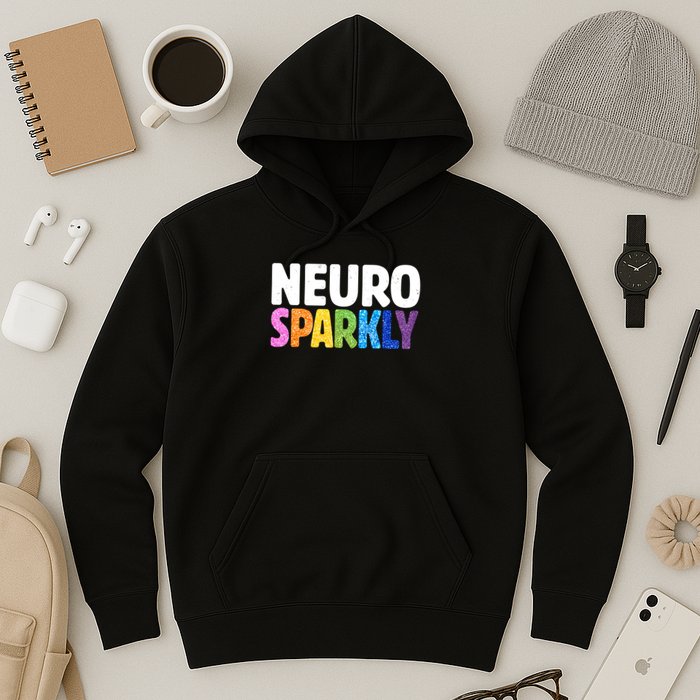 Neurodivergent Neuro Sparkly Autism Spectrum ADHD Hoodie
