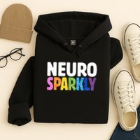 Neurodivergent Neuro Sparkly Autism Spectrum ADHD Hoodie
