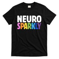 Neurodivergent Neuro Sparkly Autism Spectrum ADHD T-Shirt