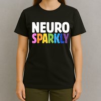 Neurodivergent Neuro Sparkly Autism Spectrum ADHD T-Shirt