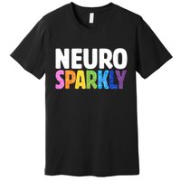 Neurodivergent Neuro Sparkly Autism Spectrum ADHD Premium T-Shirt